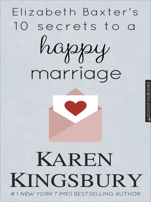 Title details for Elizabeth Baxter's 10 Secrets to a Happy Marriage by Karen Kingsbury - Available